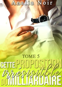 Cette Proposition irrésistible du Milliardaire