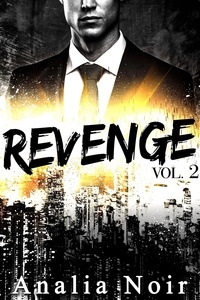  Analia Noir - Revenge (Livre 2) - Revenge, #2.