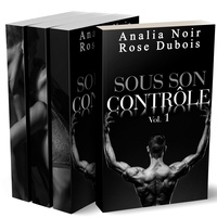  Analia Noir - Sous Son Contrôle (L'Intégrale) - Sous Son Contrôle, #4.