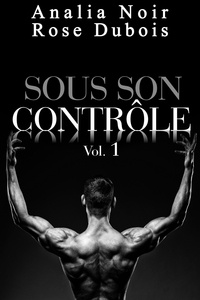  Analia Noir - Sous Son Contrôle Vol. 1 - Sous Son Contrôle, #1.