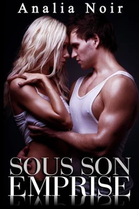 Sous Son Emprise