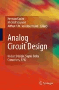 Herman Casier - Analog Circuit Design - Robust Design, Sigma Delta Converters, RFID.