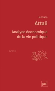 Jacques Attali - Analyse économique de la vie politique.