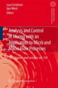 Analysis and Control of Mixing with an Application to Micro and Macro Flow Processes - CISM Courses and lectures, vol. 510.