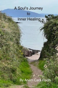 A Soul's Journey to Inner Healing