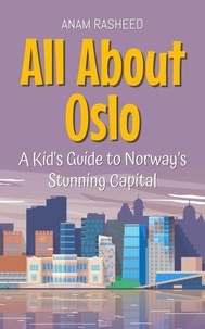 Livres en anglais pdf à télécharger gratuitement All About Oslo: A Kid's Guide to Norway’s Stunning Capital - Educational Books For Kids, #30 9798230994282