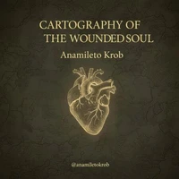 Cartography of the wounded soul