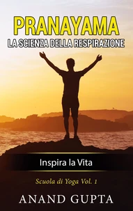 Pranayama : la scienza della respirazione