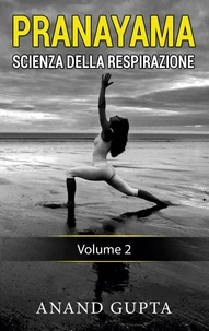 Pranayama : Scienza della Respirazione