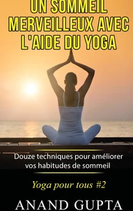 Un sommeil merveilleux avec l'aide du yoga