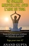 Anand Gupta - Un sommeil merveilleux avec l'aide du yoga - Douze techniques pour améliorer vos habitudes de sommeil.
