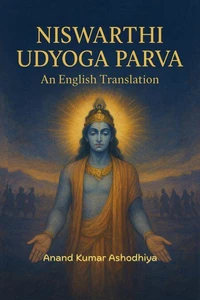 NISWARTHI UDYOGA PARVA An English Translation