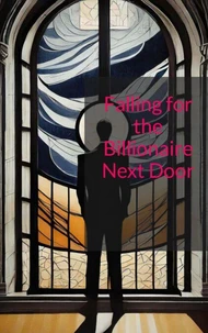Falling for the Billionaire Next Door