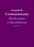 Ananda K. Coomaraswamy - Hindouisme et Bouddhisme.