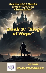  ANANT RAM BOSS - Book 9: "Siege of Hope" - Alarion Chronicles Series, #9.