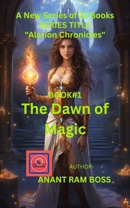  ANANT RAM BOSS - The Dawn of Magic - Alarion Chronicles Series, #1.
