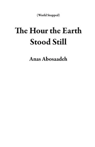 The Hour the Earth Stood Still