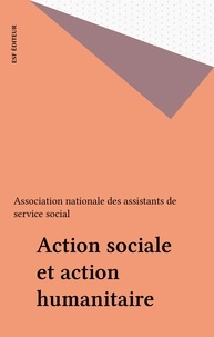  ANAS - Action sociale et action humanitaire - 52e Congrès ANAS, Association nationale des assistants de service social, [28-30 janvier 1998, Paris.