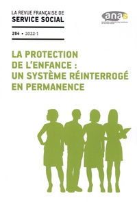 Gaëlle Boul et Joëlle Delacôte - La revue française de service social N° 284/2022-1 : La protection de l’enfance : un système réinterrogé en permanence.