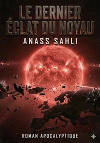 Le Dernier Éclat du Noyau