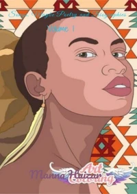 Songs, Maybe Poetry,  and Biographies Written by Manna Huizar Volume 1