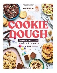 Anastasia Chauviere et Emma Pinon - Cookie dough - 50 recettes de la pâte à cookie crue.