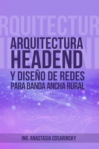 Arquitectura headend y diseño de redes para banda ancha rural