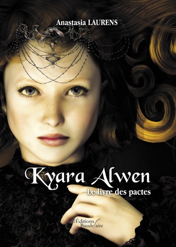 Anastasia Laurens - Kyara Alwen - Le livre des pactes.