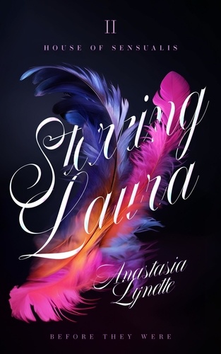  Anastasia Lynette - Starring Laura - House of Sensualis, #2.