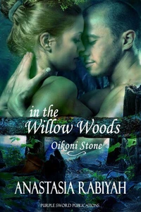 In the Willow Woods - Oikoni Stone
