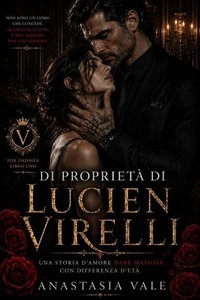 Di proprietà di Lucien Virelli: una storia d'amore dark mafiosa con differenza d'età