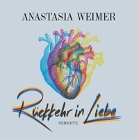 Anastasia Weimer - Rückkehr in Liebe.