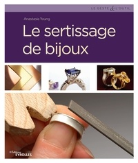 Téléchargez des livres électroniques amazon sur kobo Le sertissage de bijoux (French Edition) par Anastasia Young RTF 9782212679540