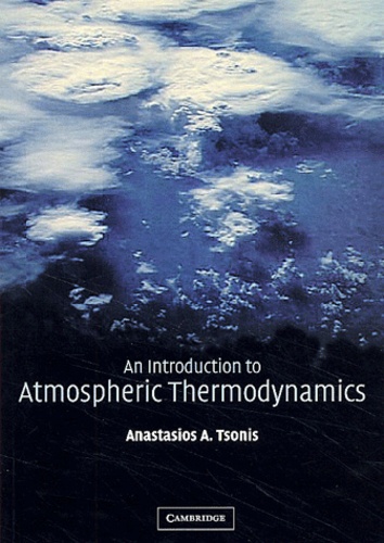 Anastasios-A Tsonis - An Introduction To Atmospheric Thermodynamics.
