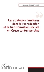 Téléchargements ebook complets gratuits pour nook Les stratégies familiales dans la reproduction et la transformation sociale en Grèce contemporaine