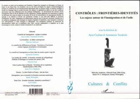 Anastassia Tsoukala et Ayse Ceyhan - CONTROLES FRONTIERES IDENTITES LES ENJEUX AUTOUR DE L'IMMIGRATION ET DE L'ASILE.