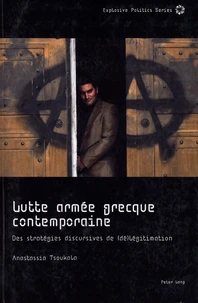 Lutte armée grecque contemporaine des stratégies discursives de (dé)légitimation