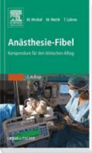 Anästhesie-Fibel - Kompendium für den klinischen Alltag.