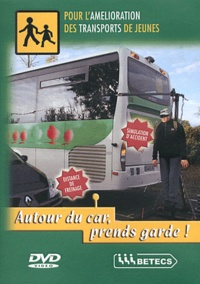  ANATEEP/BETECS - Autour du car, prends garde !. 1 DVD