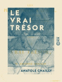 Anatole Chailly - Le Vrai Trésor.
