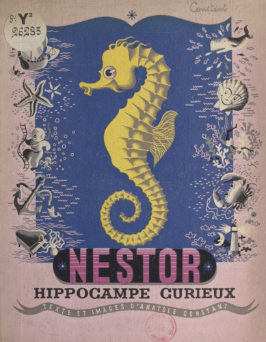 Anatole Constant - Nestor, hippocampe curieux.