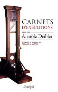 Anatole Deibler - Carnets d'exécutions (1885-1939).