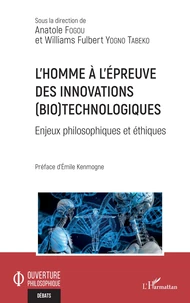 L'homme à l'épreuve des innovations (bio)technologiques
