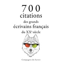 Anatole France et André Gide - 700 citations des grands écrivains français du XXe siècle.