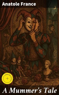 A Mummer's Tale