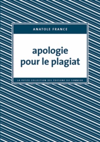 Téléchargement gratuit kindle books rapidshare Apologie pour le plagiat PDB CHM par Anatole France