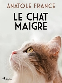 Anatole France - Le Chat maigre.