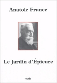 Anatole France - Le Jardin d'Epicure.