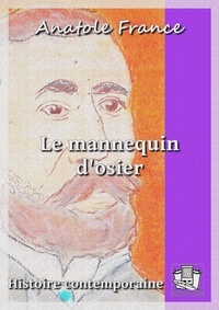 Anatole France - Le mannequin d'osier - Histoire contemporaine 2/4.