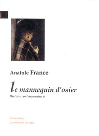 Anatole France - Le mannequin d'osier - Histoire contemporaine 2.
